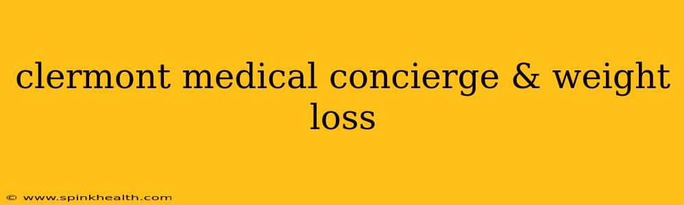 clermont medical concierge & weight loss