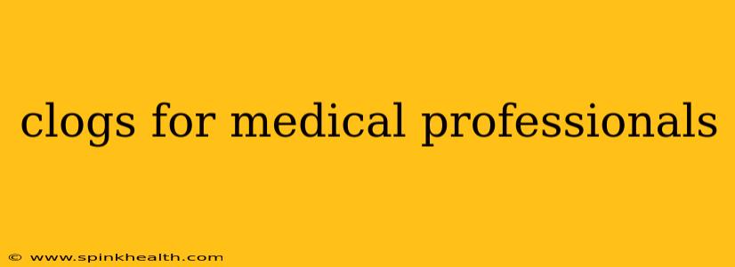 clogs for medical professionals