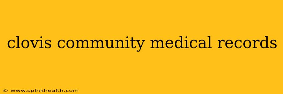 clovis community medical records