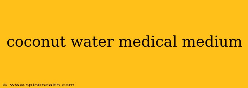 coconut water medical medium