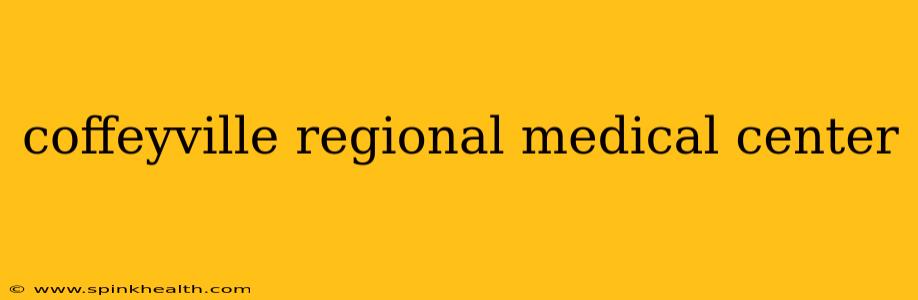 coffeyville regional medical center