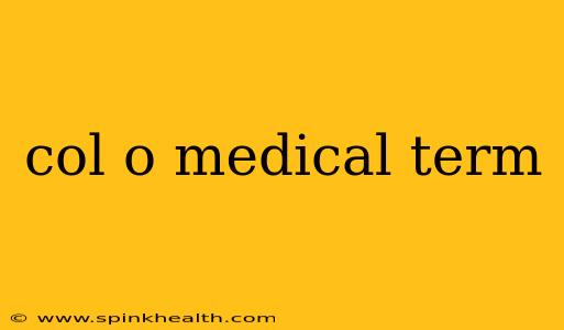 col o medical term