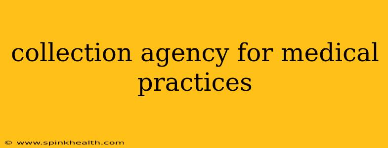 collection agency for medical practices