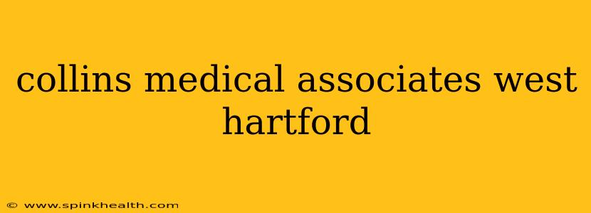 collins medical associates west hartford
