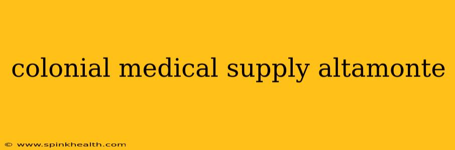 colonial medical supply altamonte