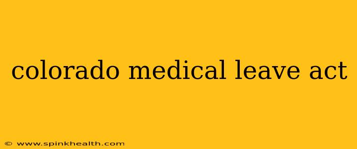colorado medical leave act