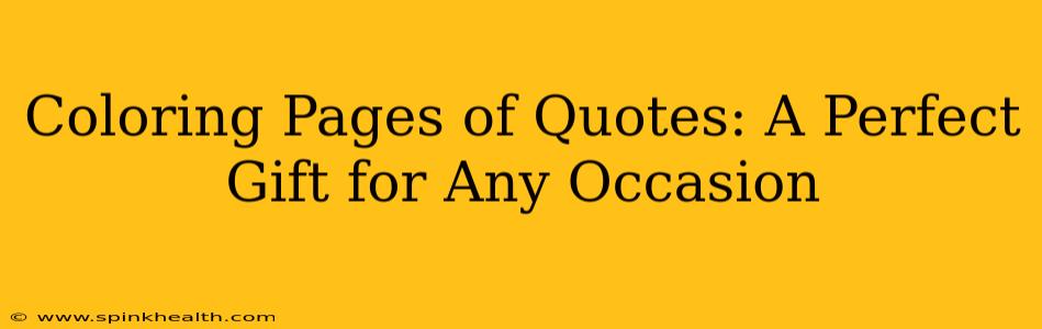 Coloring Pages of Quotes: A Perfect Gift for Any Occasion