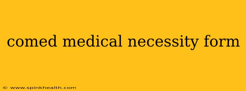 comed medical necessity form
