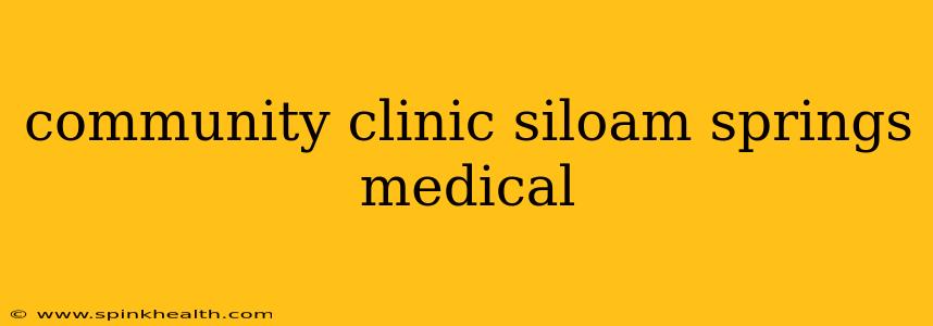 community clinic siloam springs medical