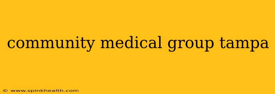 community medical group tampa