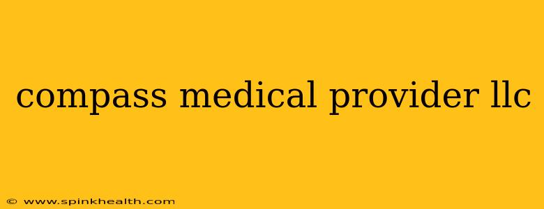 compass medical provider llc