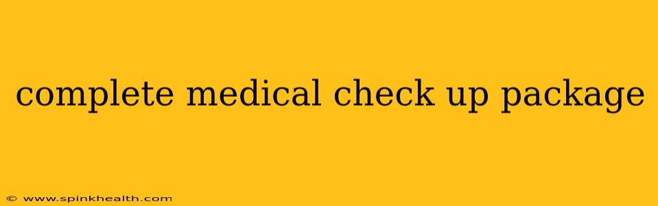 complete medical check up package