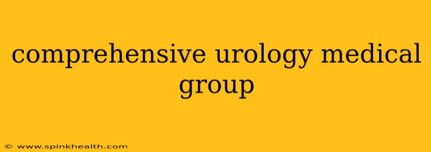comprehensive urology medical group