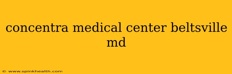 concentra medical center beltsville md