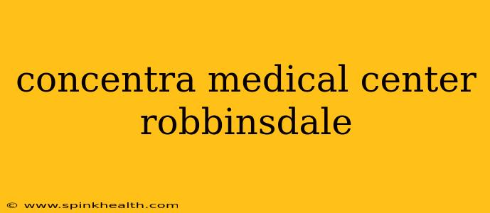concentra medical center robbinsdale