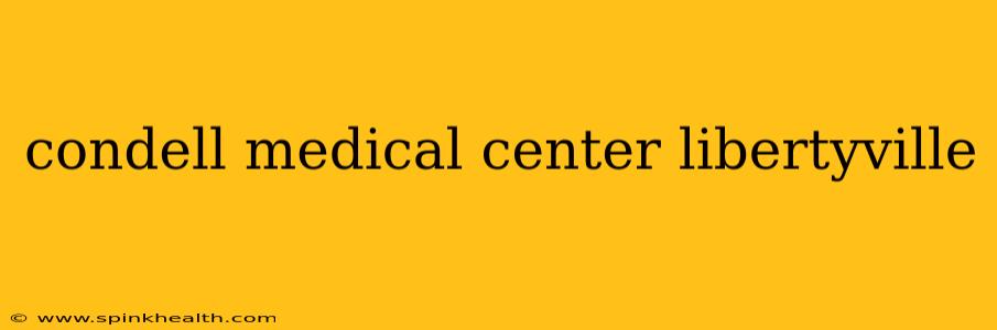 condell medical center libertyville