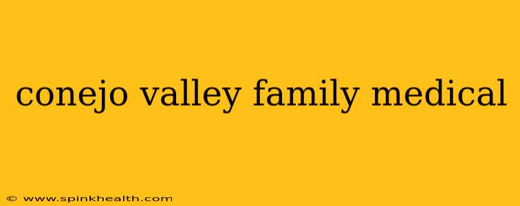 conejo valley family medical