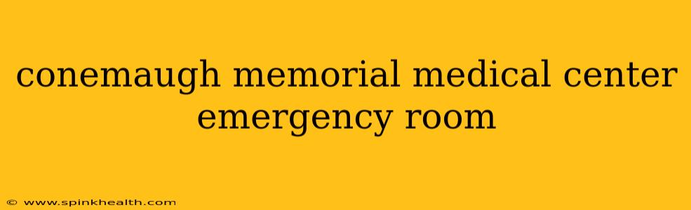 conemaugh memorial medical center emergency room