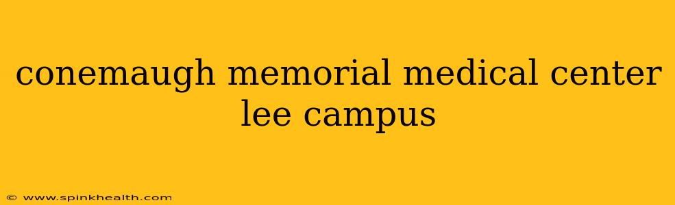 conemaugh memorial medical center lee campus
