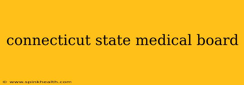 connecticut state medical board