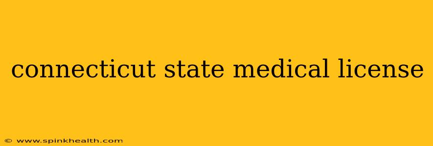 connecticut state medical license