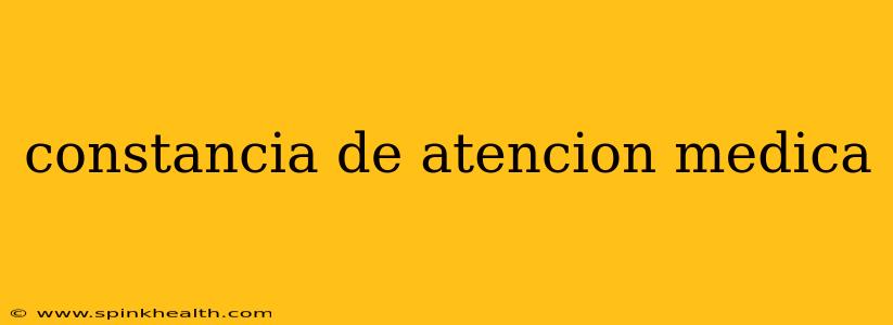 constancia de atencion medica