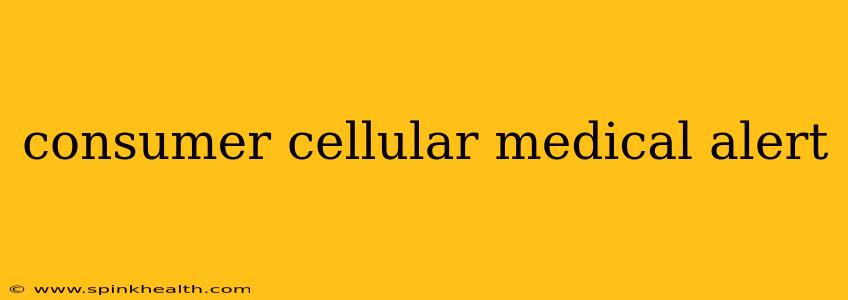 consumer cellular medical alert