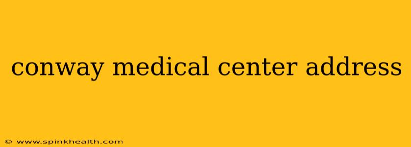 conway medical center address