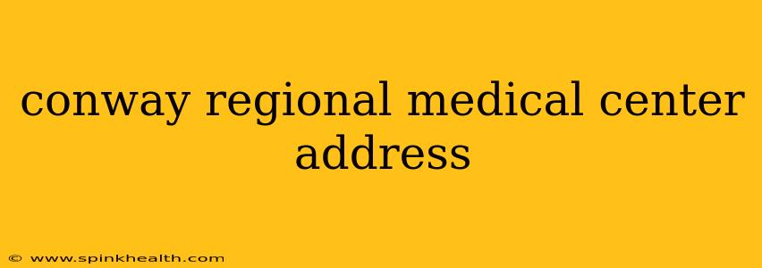 conway regional medical center address