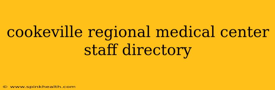 cookeville regional medical center staff directory