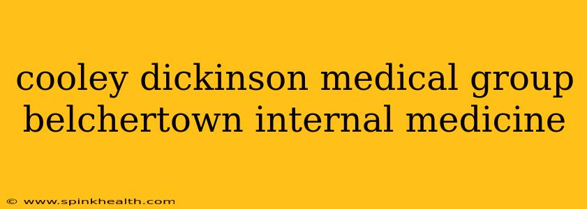 cooley dickinson medical group belchertown internal medicine