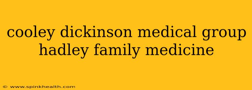 cooley dickinson medical group hadley family medicine