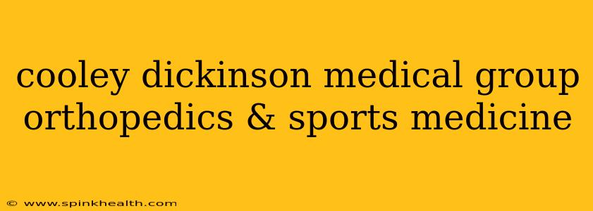 cooley dickinson medical group orthopedics & sports medicine