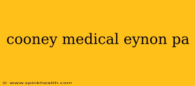 cooney medical eynon pa