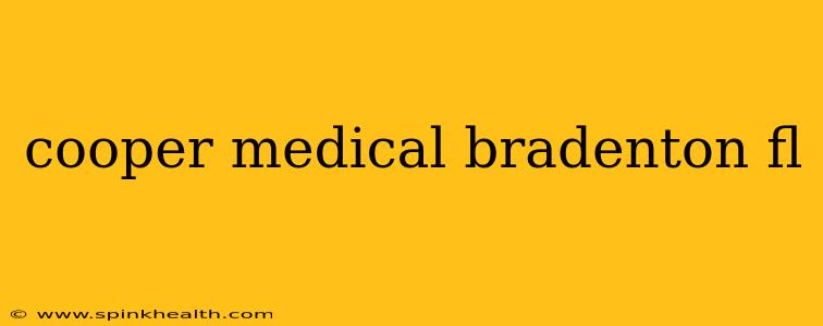 cooper medical bradenton fl