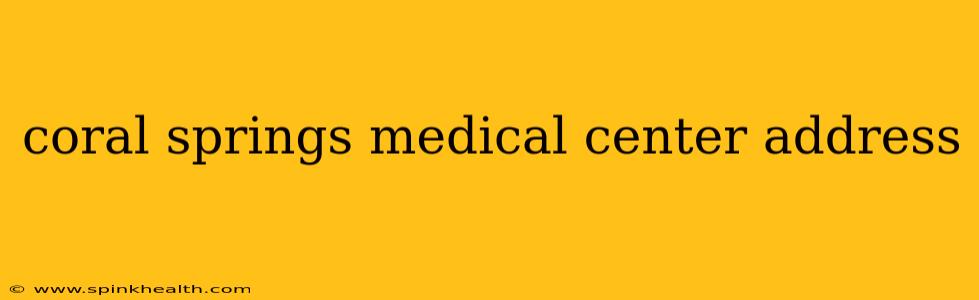 coral springs medical center address