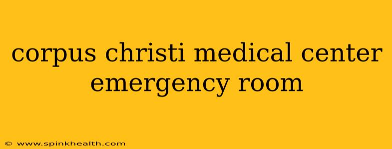 corpus christi medical center emergency room