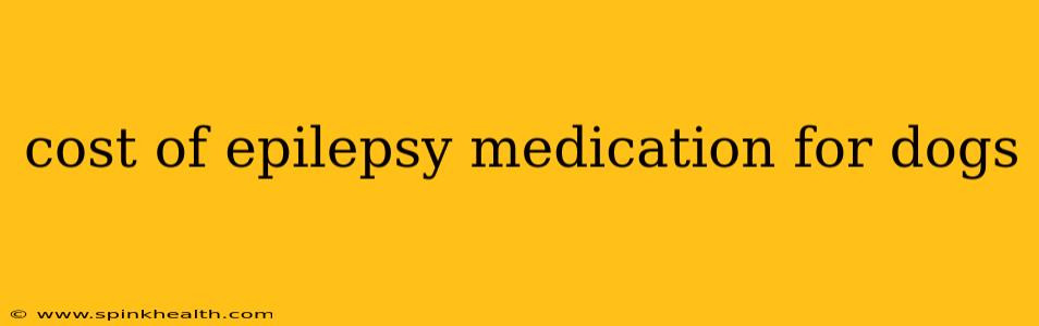 cost of epilepsy medication for dogs