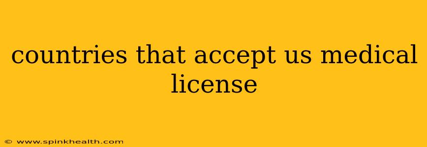 countries that accept us medical license