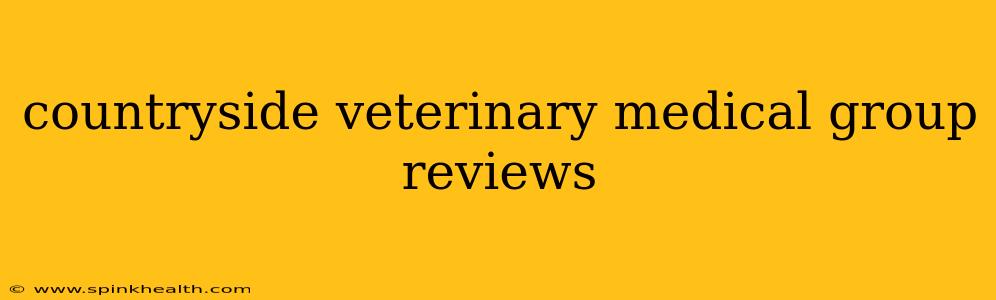 countryside veterinary medical group reviews
