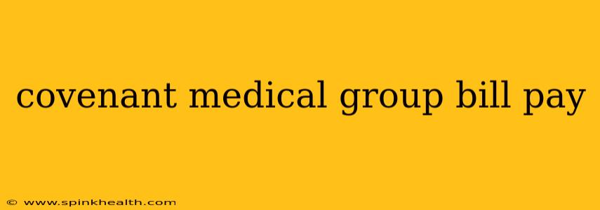 covenant medical group bill pay