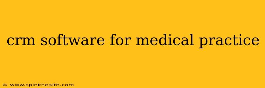 crm software for medical practice