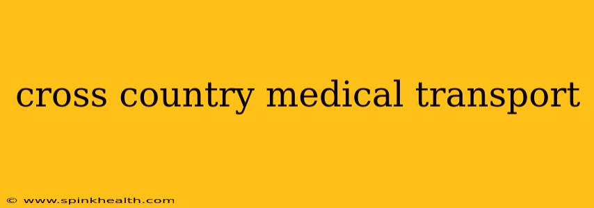 cross country medical transport