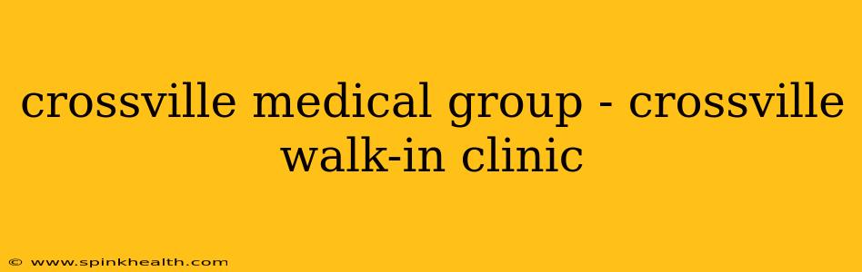 crossville medical group - crossville walk-in clinic