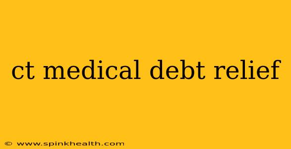 ct medical debt relief