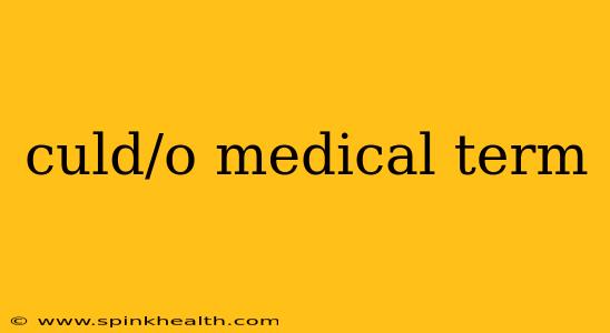 culd/o medical term