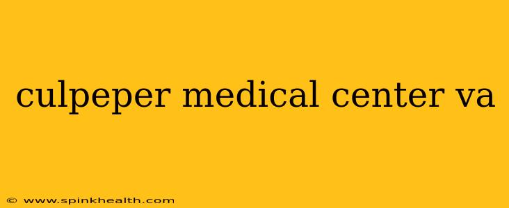 culpeper medical center va