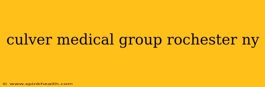 culver medical group rochester ny
