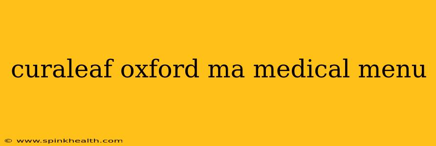 curaleaf oxford ma medical menu