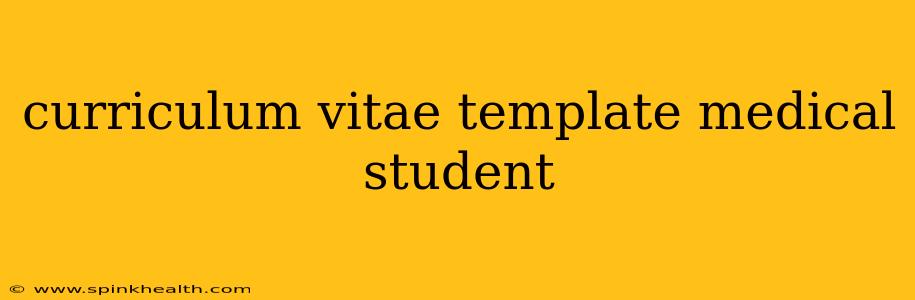 curriculum vitae template medical student